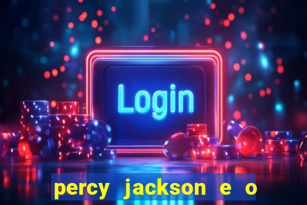 percy jackson e o ladr o de raios filme completo dublado